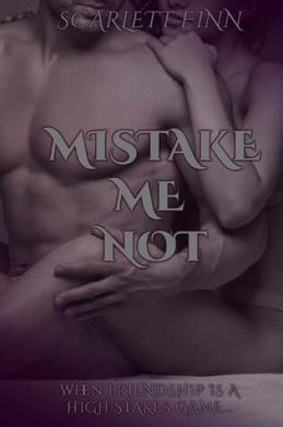 Cover of Mistake Me Not