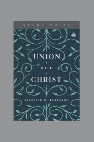 Cover of Union With Christ Study Guide