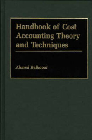 Cover of Handbook of Cost Accounting Theory and Techniques