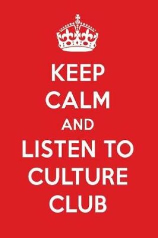 Cover of Keep Calm and Listen to Culture Club