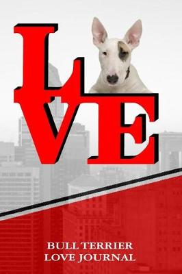 Book cover for Bull Terrier Love Journal