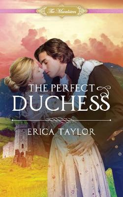 The Perfect Duchess by Erica Taylor