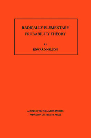 Cover of Radically Elementary Probability Theory. (AM-117)