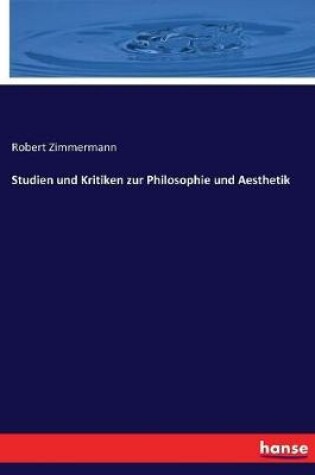Cover of Studien und Kritiken zur Philosophie und Aesthetik