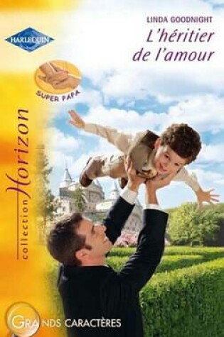 Cover of L'Heritier de L'Amour (Harlequin Horizon)
