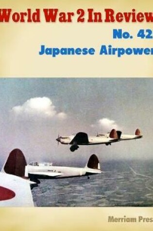 Cover of World War 2 In Review No. 42: Japanese Airpower