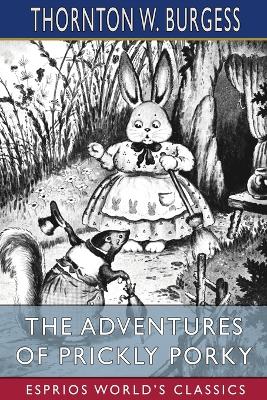 Book cover for The Adventures of Prickly Porky (Esprios Classics)