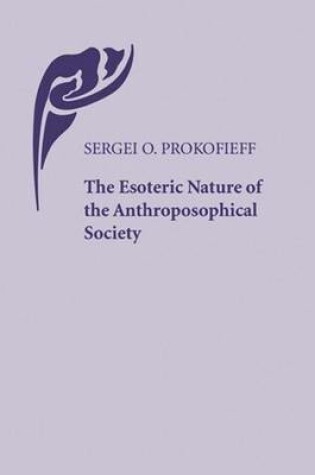 Cover of The Esoteric Nature of the Anthroposophical Society