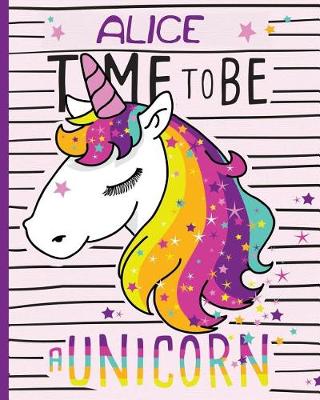 Book cover for Alice Time to Be a Unicorn.