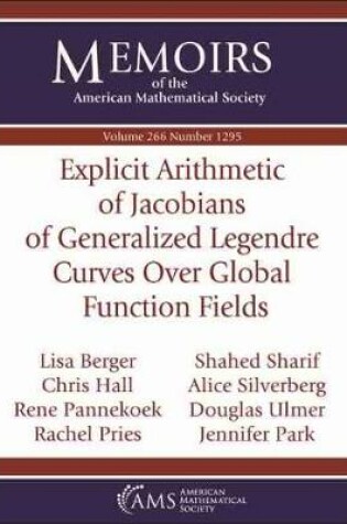 Cover of Explicit Arithmetic of Jacobians of Generalized Legendre Curves Over Global Function Fields