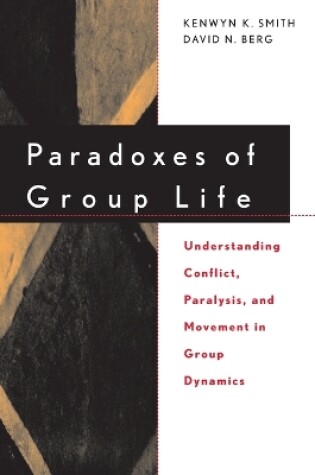 Cover of Paradoxes of Group Life