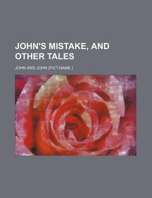 Book cover for John's Mistake, and Other Tales