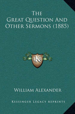 Cover of The Great Question and Other Sermons (1885)