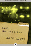 Book cover for Kill the Reporter