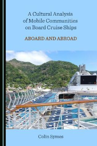 Cover of A Cultural Analysis of Mobile Communities on Board Cruise Ships