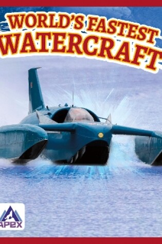 Cover of World's Fastest Watercraft