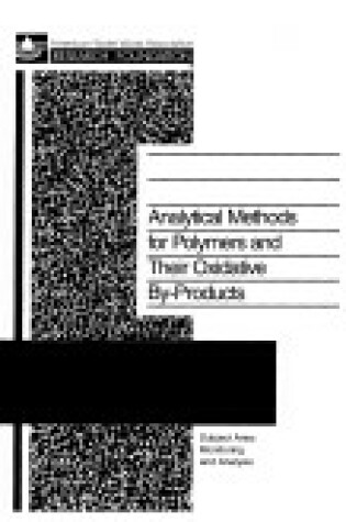 Cover of Analytical Methods for Polymers and Their Oxidation By-Products