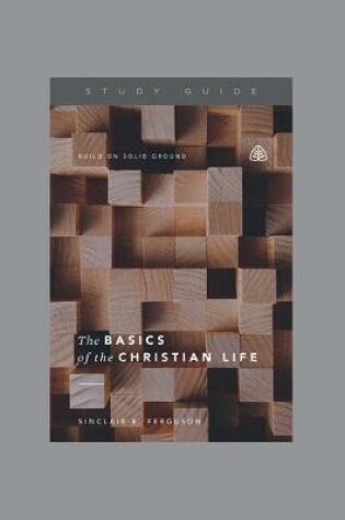 Cover of Basics of the Christian Life, The