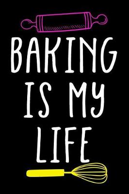 Book cover for Baking Is My Life