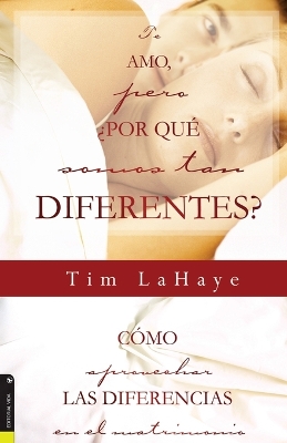 Book cover for Te Amo, ¿Pero, Por Qué Somos Tan Diferentes?