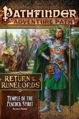 Cover of Pathfinder Adventure Path: Temple of the Peacock Spirit (Return of the Runelords 4 of 6)