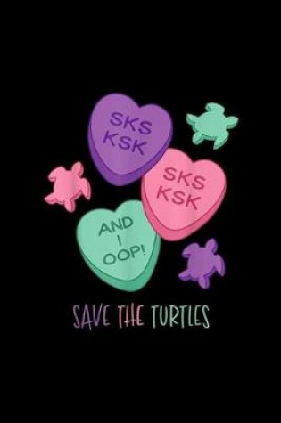 Cover of Womens SkSkSk and I Oop Save The Turtles Funny Girls