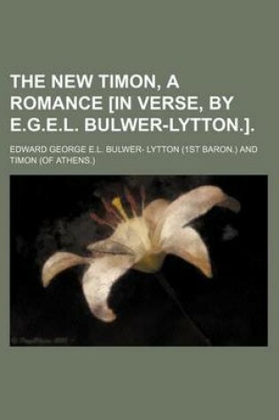 Cover of The New Timon, a Romance [In Verse, by E.G.E.L. Bulwer-Lytton.].