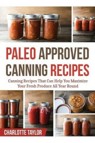 Cover of Paleo Approved Canning Recipes