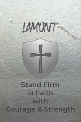Cover of Lamont Stand Firm in Faith with Courage & Strength