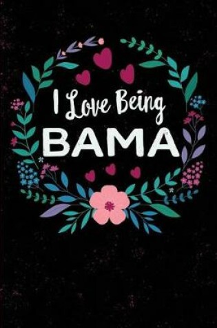 Cover of I Love Being Bama