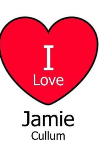 Cover of I Love Jamie Cullum