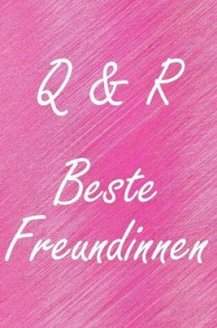Cover of Q & R. Beste Freundinnen