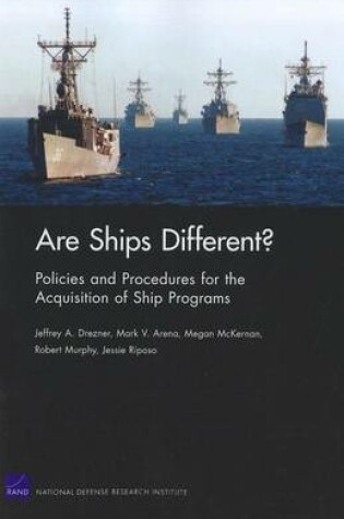 Cover of Are Ships Different? Policies and Procedures for the Acquisition Ofship Programs