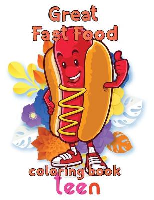 Book cover for Great Fast Food Coloring Book Teen