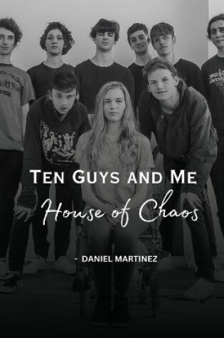 Cover of Ten Guys and Me, House of Chaos