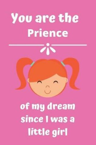 Cover of You are the prience of my dream since I was a little girl