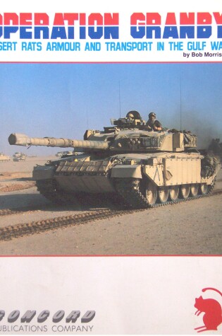 Cover of Operation Granby: Desert Rats Armor and Transport in the Gulf War