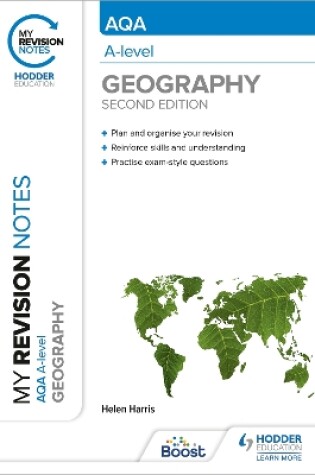 Cover of My Revision Notes: AQA A-level Geography: Second Edition