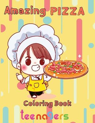 Book cover for Amazing pizza coloring book teenagers