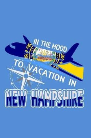 Cover of In The Mood To Vacation In New Hampshire