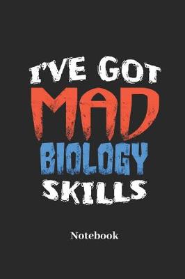 Book cover for I've Got Mad Biology Skills Notebook