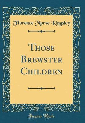 Book cover for Those Brewster Children (Classic Reprint)