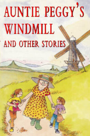 Cover of Auntie Peggy's Windmill