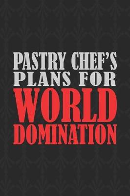 Book cover for Pastry Chef's Plans For World Domination