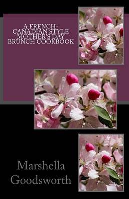 Book cover for A French-Canadian Style Mother's Day Brunch Cookbook