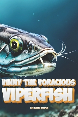 Book cover for Vinny The Voracious Viperfish