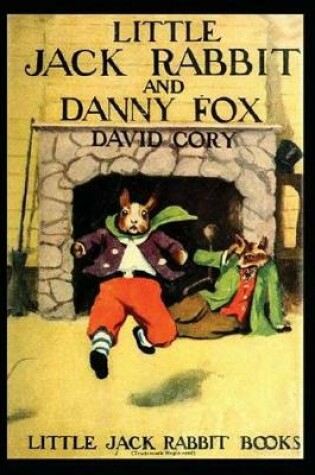 Cover of Little Jack Rabbit and Danny Fox