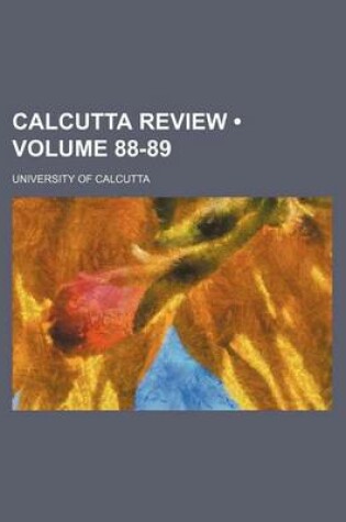 Cover of Calcutta Review (Volume 88-89)