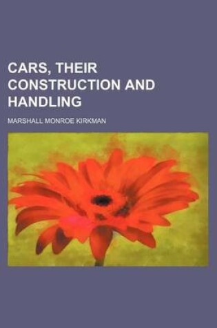 Cover of Cars, Their Construction and Handling