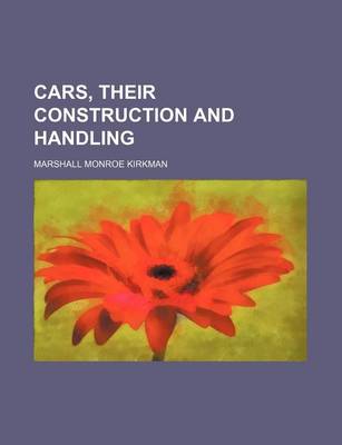 Book cover for Cars, Their Construction and Handling